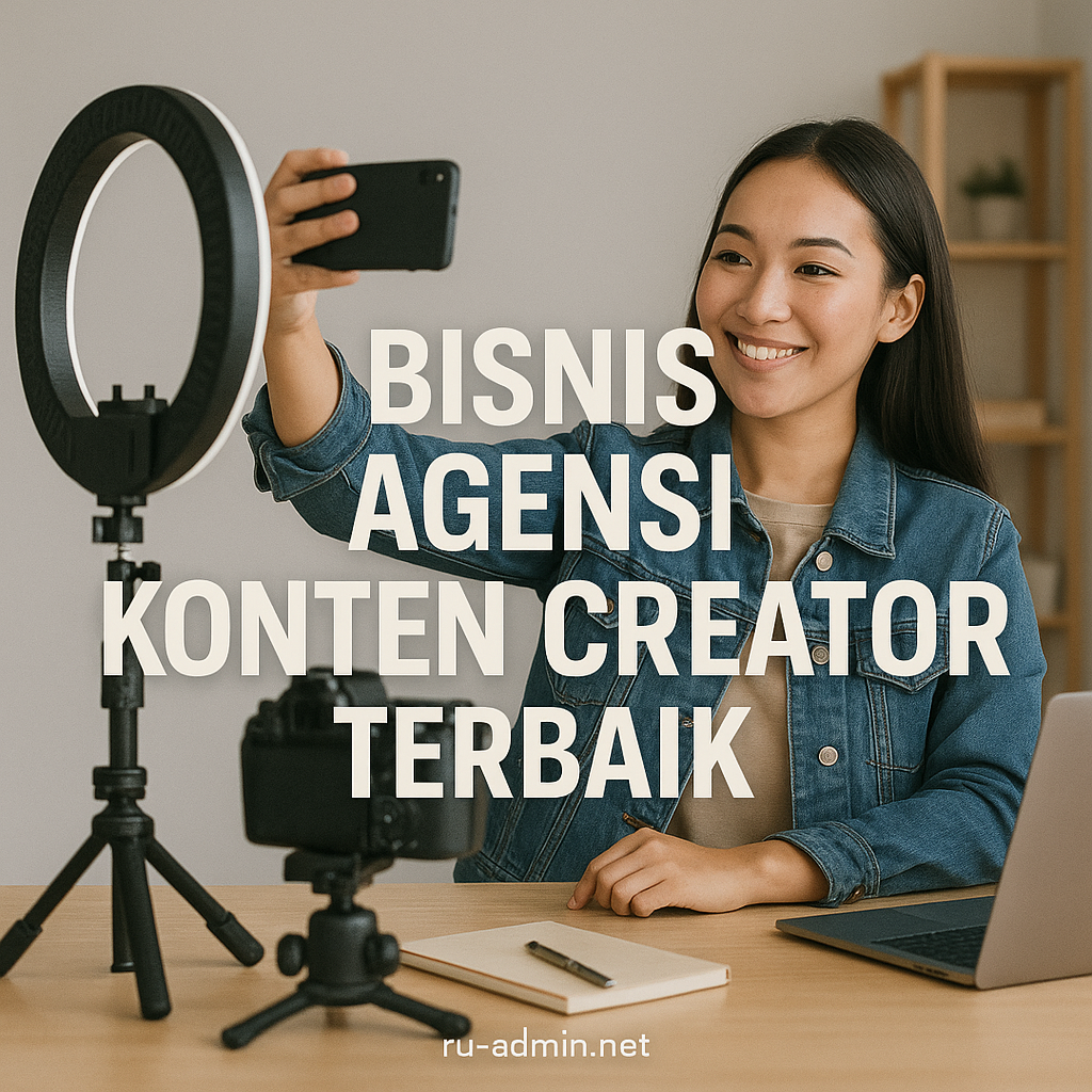Bisnis Agensi Konten Creator Terbaik