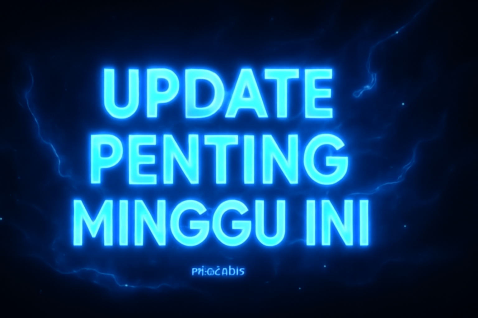 Update Penting Minggu Ini