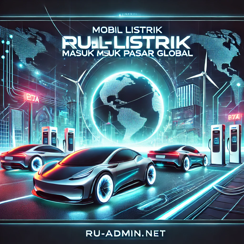 Mobil Listrik Masuk Pasar Global