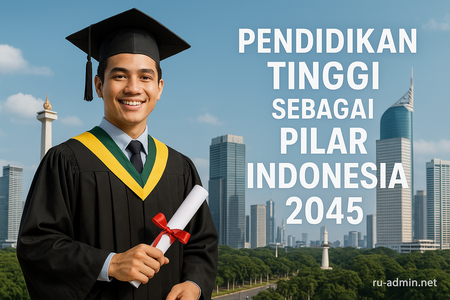 Pendidikan Tinggi sebagai Pilar Indonesia 2045