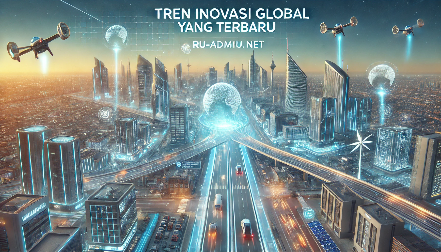 Tren Inovasi Global yang Terbaru