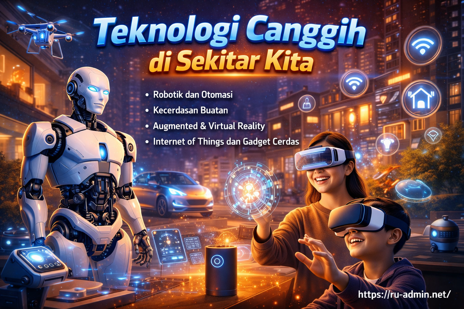 Teknologi Canggih di Sekitar Kita